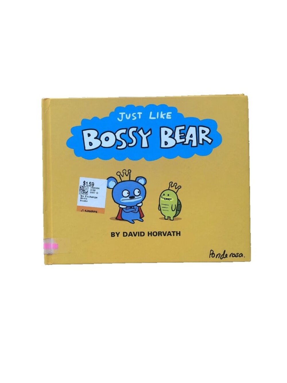 Just Like Bossy Bear by Horvath, David Hardcover First Edition 2009 Acceptable